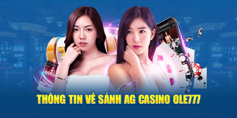 Thông tin về sảnh AG Casino OLE777